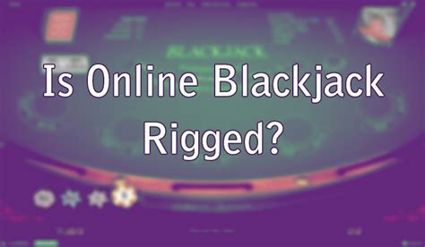 online blackjack rigged 9 – Crypto Reels Casino